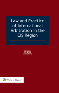 Imagen de portada: Law and Practice of International Arbitration in the CIS Region 1st edition 9789041167019
