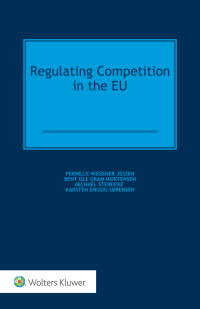 Omslagafbeelding: Regulating Competition in the EU 9789041167224
