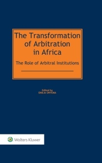 Imagen de portada: The Transformation of Arbitration in Africa 1st edition 9789041167293