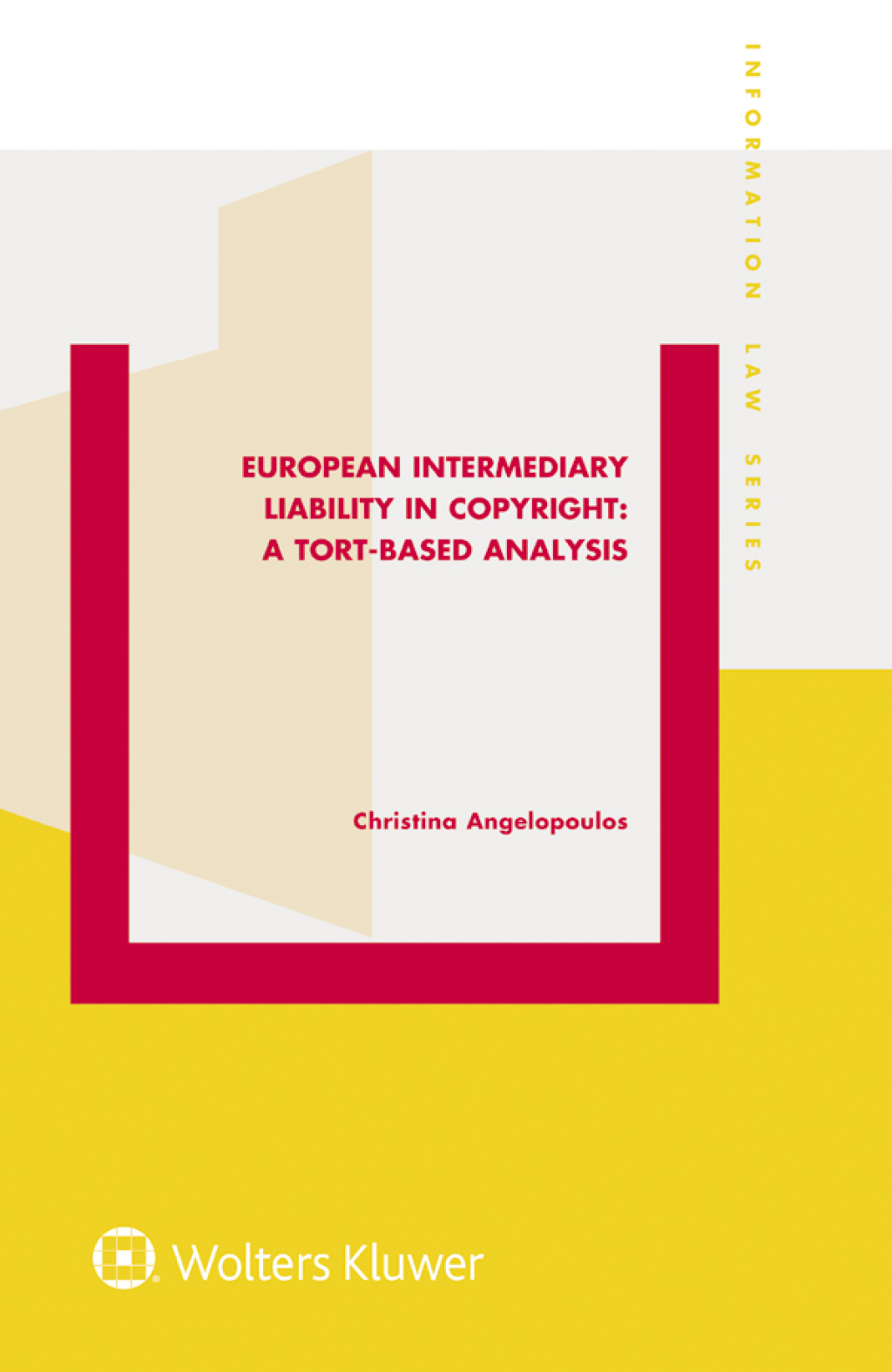 European Intermediary Liability in Copyright: A Tort-Based Analysis A Tort-Based Analysis