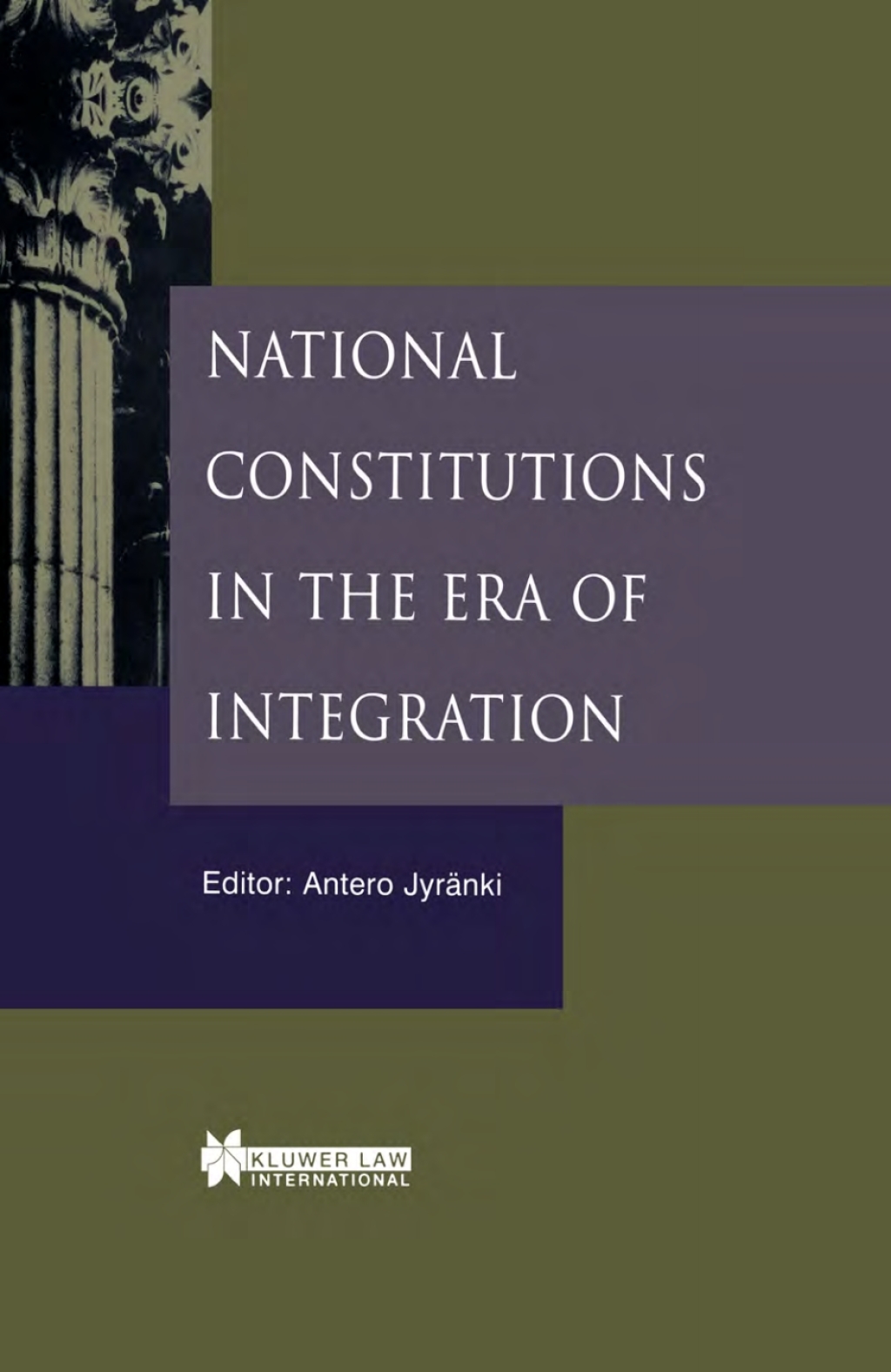 National Constitutions in the Era of Integration 1st Edition