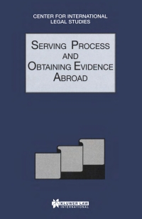 صورة الغلاف: Serving Process and Obtaining Evidence Abroad 1st edition 9789041197108