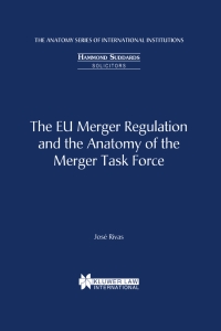 Cover image: The EU Merger Regulation and the Anatomy of the Merger Task Force 9789041197672