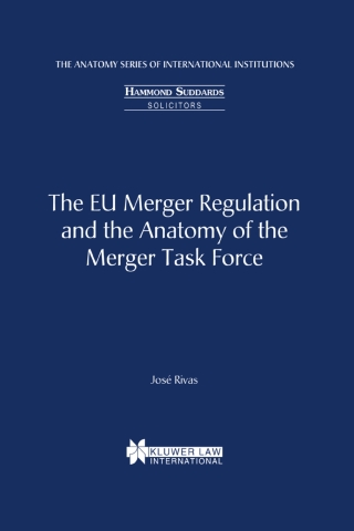 Imagen de portada: The EU Merger Regulation and the Anatomy of the Merger Task Force 9789041197672