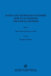 Titelbild: Justice and Technology in Europe: How ICT is Changing the Judicial Business 1st edition 9789041116949