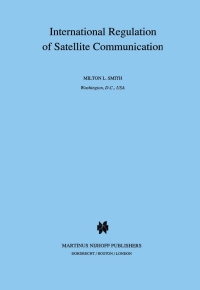 صورة الغلاف: International Regulation of Satellite Communication 9780792305804