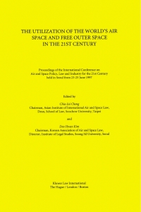 Imagen de portada: The Utilization of the World's Air Space and Free Outer Space in the 21st Century 1st edition 9789041113764
