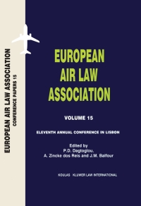 Imagen de portada: European Air Law Association Volume 15: Eleventh Annual Conference in Lisbon 1st edition 9789041114389