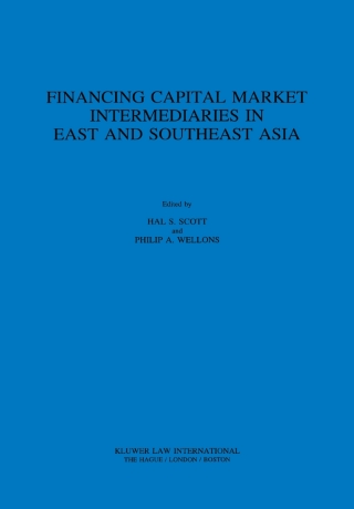 Cover image: Financing Capital Market Intermediaries in East and Southeast Asia 1st edition 9789041101907
