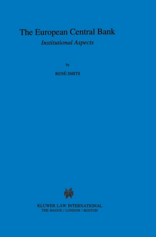 Cover image: The European Central Bank: Institutional Aspects 9789041106865