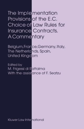 Imagen de portada: The Implementation Provisions of the E.C. Choice of Law Rules for Insurance Contracts. A Commentary 1st edition 9789041120540
