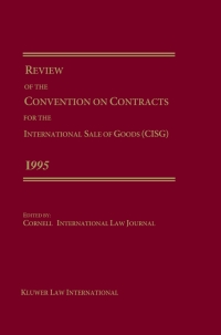 表紙画像: Review of the Convention on Contracts for the International Sale of Goods (CISG) 1995 1st edition 9789041109682