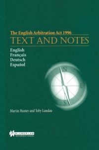 表紙画像: The English Arbitration Act 1996: Text and Notes 9789041105851