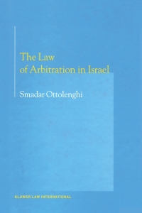 صورة الغلاف: The Law of Arbitration in Israel 9789041114679