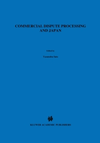 Imagen de portada: Commercial Dispute Processing and Japan 1st edition 9789041116680