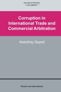 Imagen de portada: Corruption in International Trade and Commercial Arbitration 9789041122360