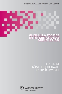 Cover image: Guerrilla Tactics in International Arbitration 1st edition 9789041140029