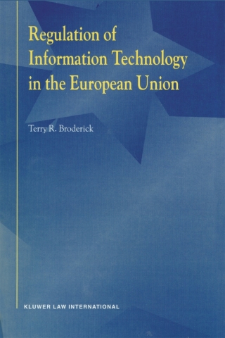 Imagen de portada: Regulation of Information Technology in the European Union 9789041198235