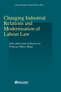 Omslagafbeelding: Changing Industrial Relations & Modernisation of Labour Law 1st edition 9789041120083
