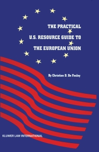 صورة الغلاف: The Practical U.S. Resource Guide to the European Union 9789041106414