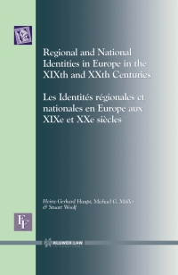صورة الغلاف: Regional and National Identities in Europe in the XIXth and XXth Centuries 1st edition 9789041108753