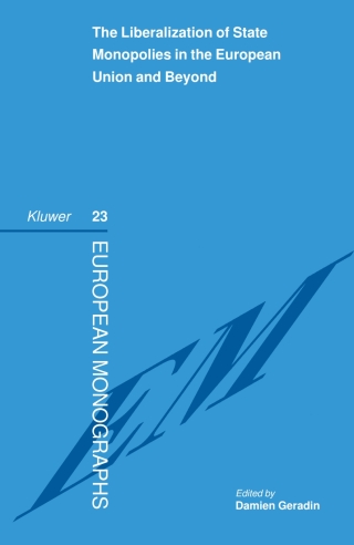 صورة الغلاف: The Liberalization of State Monopolies in the European Union and Beyond 9789041112644
