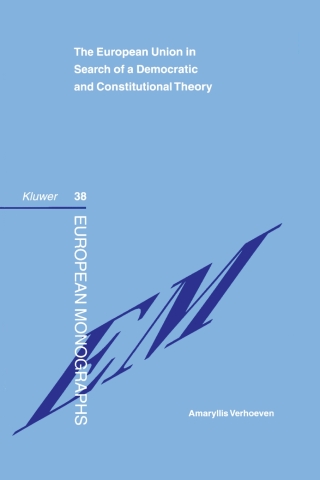 Imagen de portada: The European Union in Search of a Democratic and Constitutional Theory 9789041118721