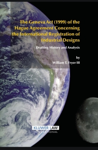 Cover image: The Geneva Act (1999) of the Hague Agreement Concerning the International Registration of Industrial Designs 9789041121172