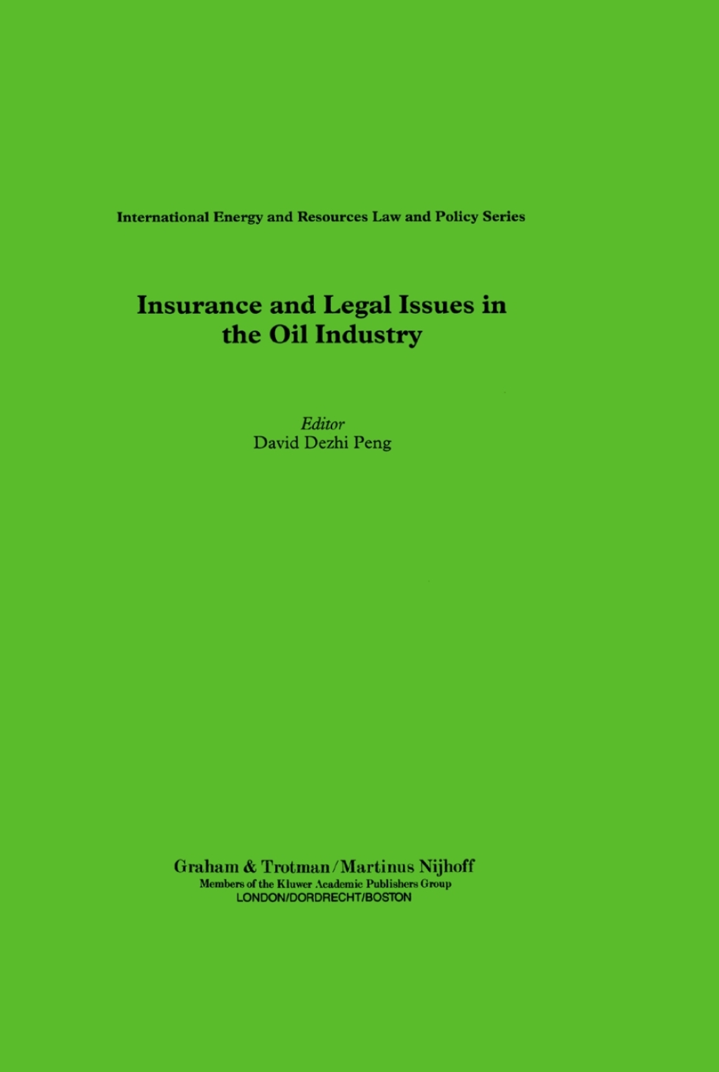 Insurance and Legal Issues in the Oil Industry 1st Edition