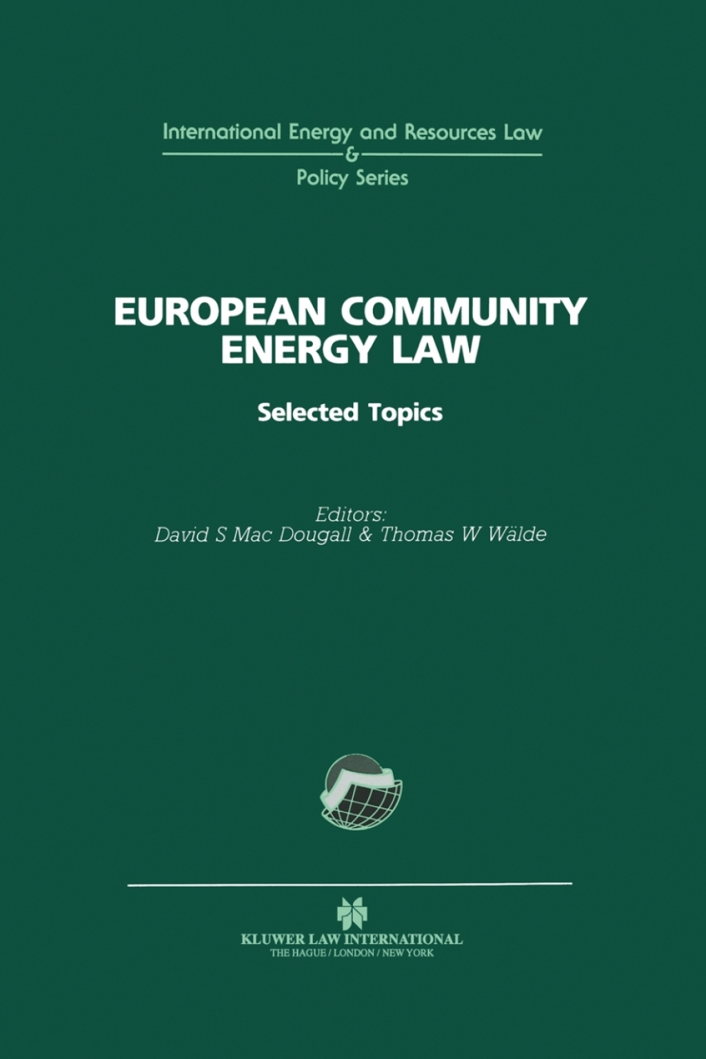 European Community Energy Law Selected Topics 1st Edition