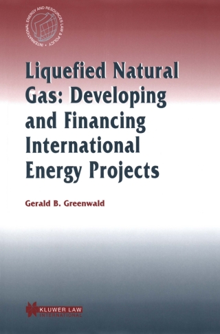 Imagen de portada: Liquefied Natural Gas: Developing and Financing International  Energy Projects 9789041196644
