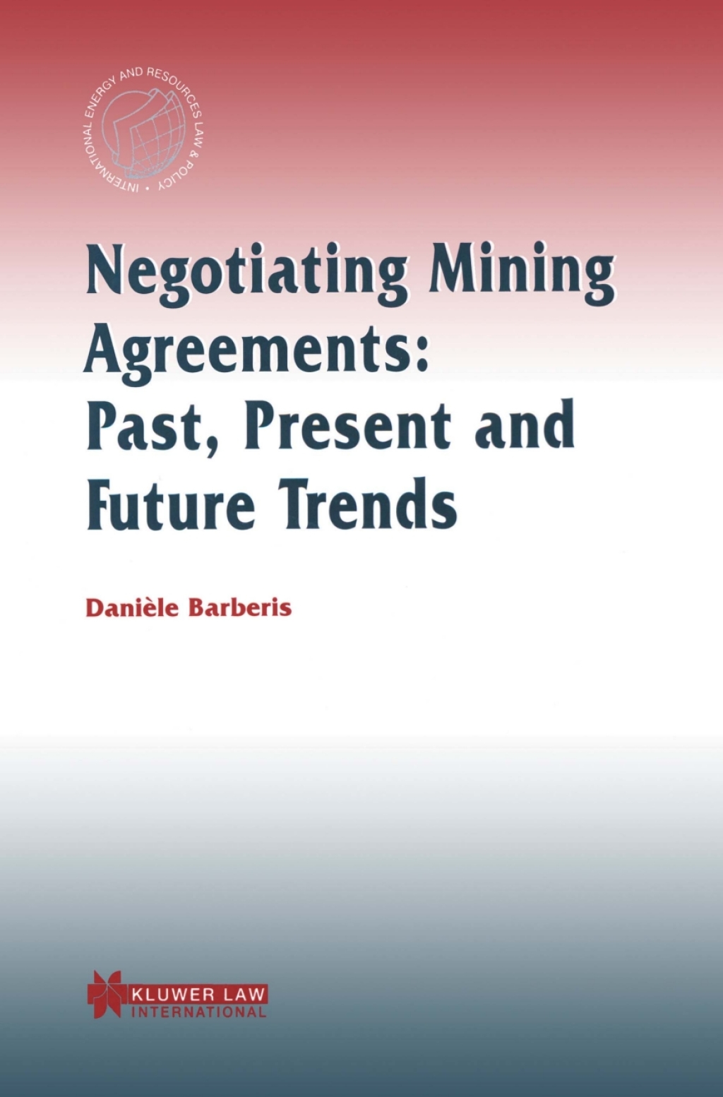 Negotiating Mining Agreements: Past, Present and Future Trends Past, Present and Future Trends