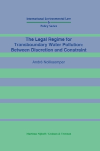 Cover image: The Legal Regime for Transboundary Water Pollution: Between Discretion and Constraint 9780792324768