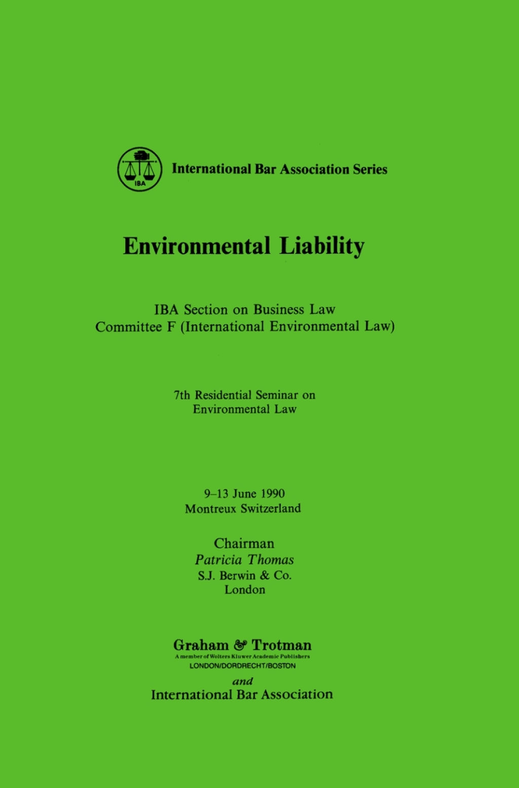 Environmental Liability IBA Section on Business Law Committee F (International Environmental Law)