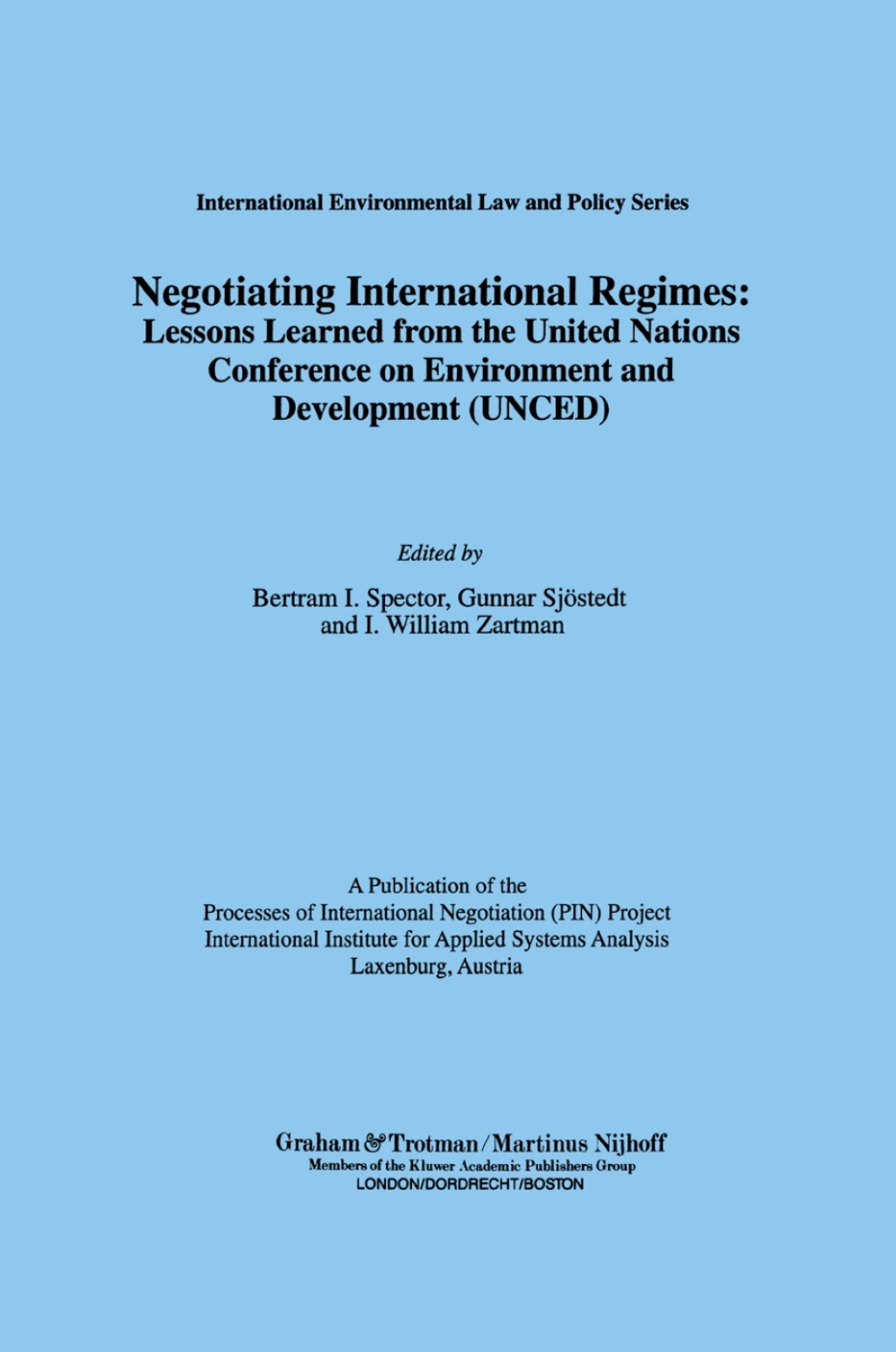 Negotiating International Regimes: Lessons Learned from the United Nations Conference on Environmental and Development (UNCED) 1st Edition