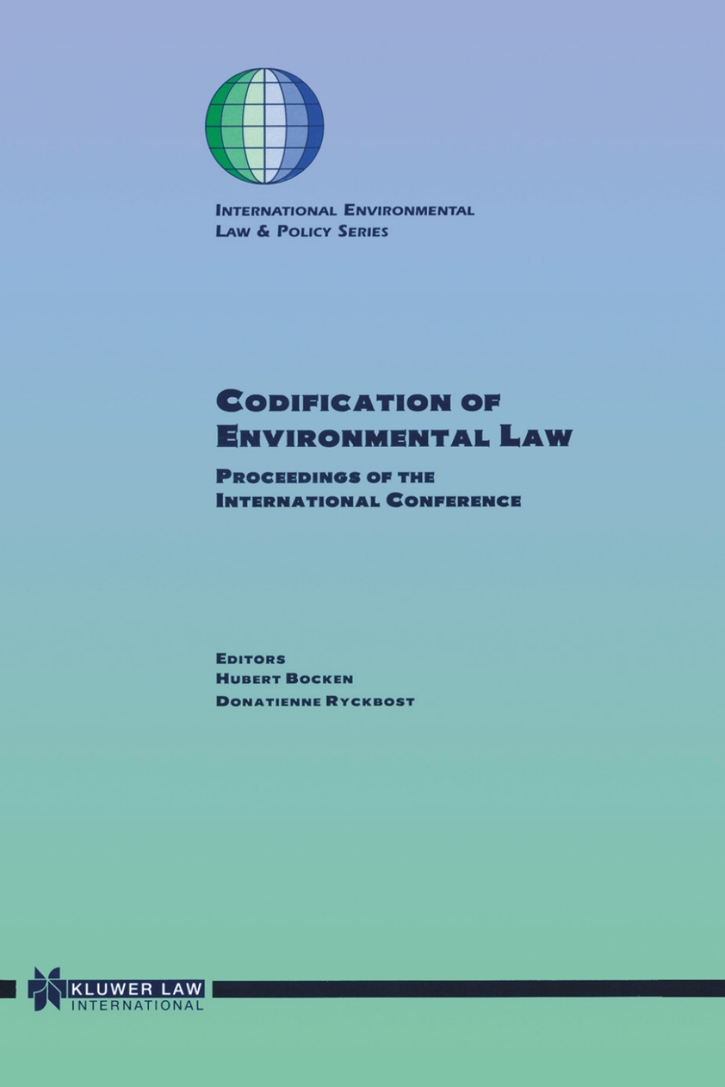 Codification of Environmental Law Proceedings of the International Conference 1st Edition