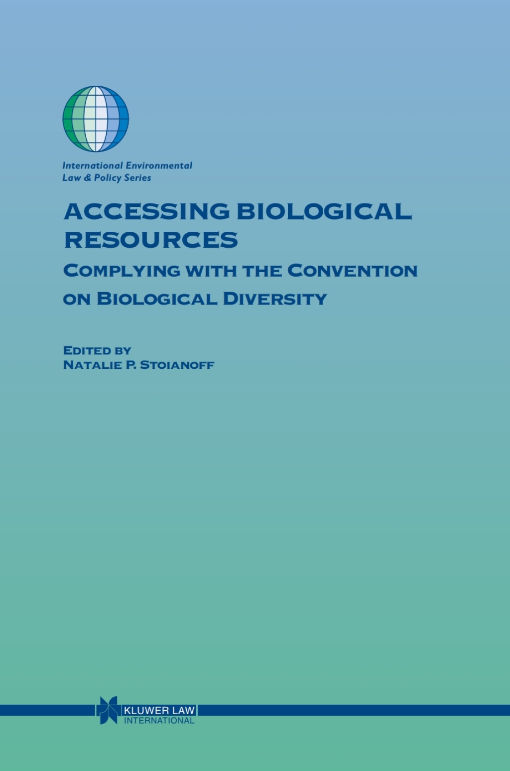 Accessing Biological Resources Complying with the Convention on Biological Diversity 1st Edition