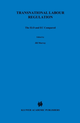 Cover image: Transnational Labour Regulation: The ILO and EC Compared 1st edition 9789041115836