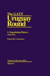 表紙画像: The GATT Uruguay Round: A Negotiating History (1986-1992) 1st edition 9789065447463