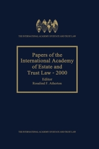 Imagen de portada: Papers of the International Academy of Estate and Trust Law - 2000 1st edition 9789041198556