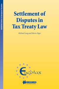 Titelbild: Settlement of Disputes in Tax Treaty Law 9789041199041