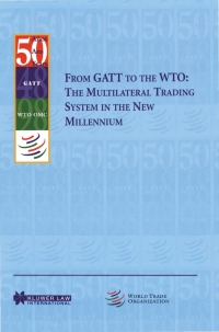 Immagine di copertina: From GATT to the WTO: The Multilateral Trading System in the New Millennium 9789041112538