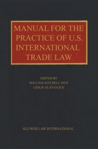 Omslagafbeelding: Manual for the Practice of U.S. International Trade Law 1st edition 9789041188533