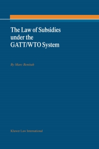 Cover image: The Law of Subsidies under the GATT/WTO System 9789041198273