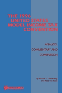 Cover image: The 1996 United States Model Income Tax Convention: Analysis, Commentary and Comparison 9789041109989