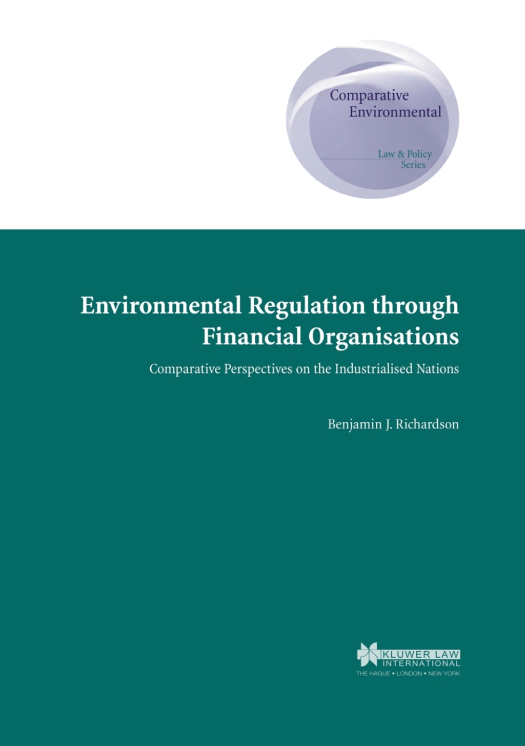 Environmental Regulation through Financial Organisations Comparative Perspectives on the Industrialed Nations