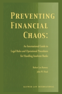 Cover image: Preventing Financial Chaos: An International Guide to Legal Rules and Operational Procedures for Handling Insolvent Banks 9789041188489