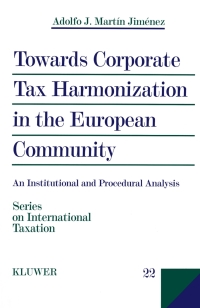Cover image: Towards Corporate Tax Harmonization in the European Community 9789041196903