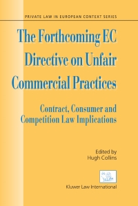 Omslagafbeelding: The Forthcoming EC Directive on Unfair Commercial Practices 1st edition 9789041122247