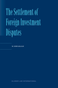 Cover image: The Settlement of Foreign Investment Disputes 9789041114358